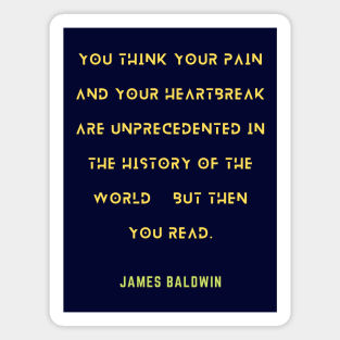 James Baldwin quote Magnet
